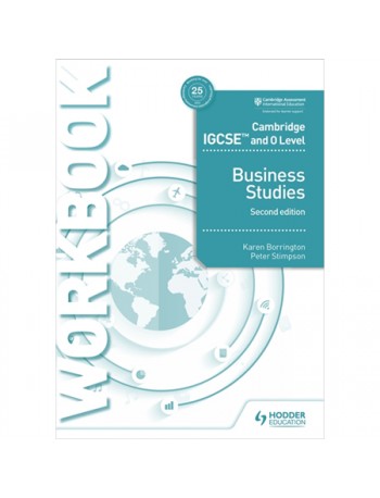 CAMBRIDGE IGCSE AND O LEVEL BUSINESS STUDIES WORKBOOK 2ND EDITION (ISBN: 9781510421257)