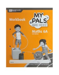 MY PALS ARE HERE! MATHS (3RD EDITION) WORKBOOK 6A (ISBN: 9789814684033) MY PALS ARE HERE! MATHS (3RD EDITION) WORKBOOK 6A (ISBN: 9789814684033)