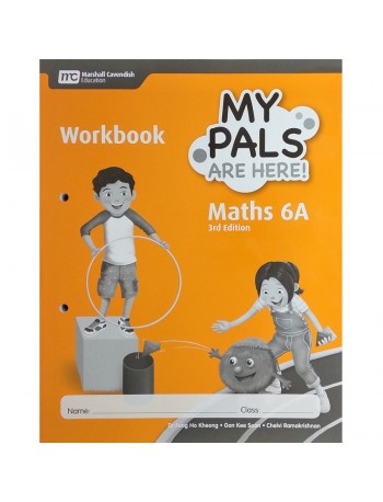 MY PALS ARE HERE! MATHS (3RD EDITION) WORKBOOK 6A (ISBN: 9789814684033)