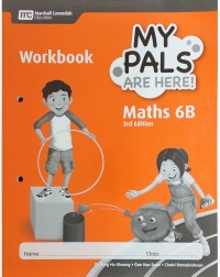 MY PALS ARE HERE! MATHS (3RD EDITION) WORKBOOK 6B (ISBN: 9789814684040)