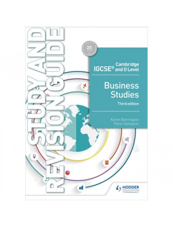 CAMBRIDGE IGCSE AND O LEVEL BUSINESS STUDIES STUDY AND REVISION GUIDE 3RD EDITION (ISBN: 9781510421264)