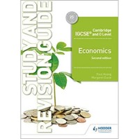 Cambridge IGCSE and O Level Economics Study and Revision Guide 2nd edition (ISBN: 9781510421295)