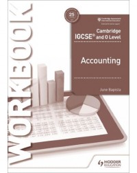 CAMBRIDGE IGCSE AND O LEVEL ACCOUNTING WORKBOOK (ISBN: 9781510421226) CAMBRIDGE IGCSE AND O LEVEL ACCOUNTING WORKBOOK (ISBN: 9781510421226)