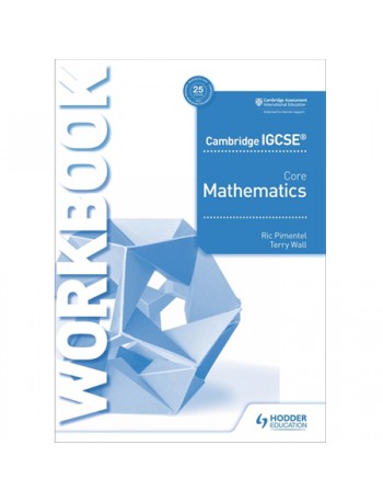 CAMBRIDGE IGCSE CORE MATHEMATICS WORKBOOK (ISBN: 9781510421677)