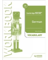 CAMBRIDGE IGCSE GERMAN VOCABULARY WORKBOOK ALICE GRUBER (ISBN: 9781510448063) CAMBRIDGE IGCSE GERMAN VOCABULARY WORKBOOK ALICE GRUBER (ISBN: 9781510448063)