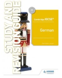 CAMBRIDGE IGCSE GERMAN STUDY AND REVISION GUIDE (ISBN: 9781510448186) CAMBRIDGE IGCSE GERMAN STUDY AND REVISION GUIDE (ISBN: 9781510448186)