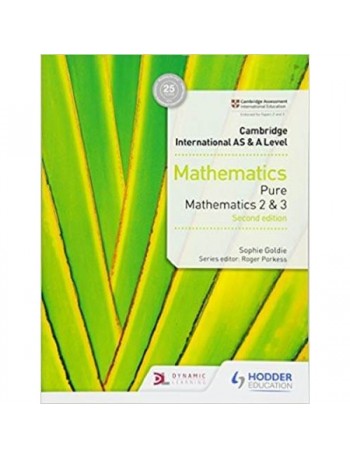 CAMBRIDGE INTERNATIONAL AS & A LEVEL MATHEMATICS PURE MATHEMATICS 2 AND 3 SECOND EDITION (ISBN: 9781510421738)