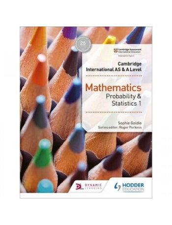 CAMBRIDGE INTERNATIONAL AS & A LEVEL MATHEMATICS PROBABILITY & STATISTICS 1 (ISBN: 9781510421752)