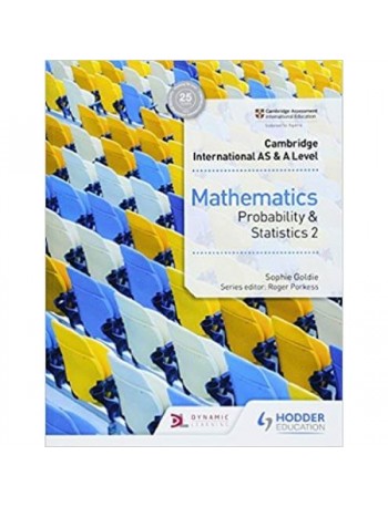 CAMBRIDGE INTERNATIONAL AS & A LEVEL MATHEMATICS PROBABILITY & STATISTICS 2 (ISBN: 9781510421776)