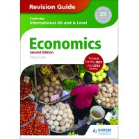 Cambridge International AS/A Level Economics Revision Guide second edition (ISBN: 9781471847738) Cambridge International AS/A Level Economics Revision Guide second edition (ISBN: 9781471847738)