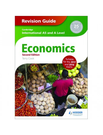 CAMBRIDGE INTERNATIONAL AS/A LEVEL ECONOMICS REVISION GUIDE SECOND EDITION (ISBN: 9781471847738)