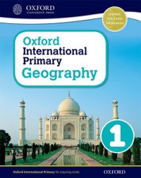 OXFORD INTERNATIONAL PRIMARY GEOGRAPHY: STUDENT BOOK 1 (ISBN: 9780198310037) OXFORD INTERNATIONAL PRIMARY GEOGRAPHY: STUDENT BOOK 1 (ISBN: 9780198310037)