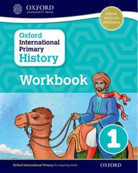 OXFORD INTERNATIONAL PRIMARY HISTORY: WORKBOOK 1 (ISBN: 9780198418153) OXFORD INTERNATIONAL PRIMARY HISTORY: WORKBOOK 1 (ISBN: 9780198418153)