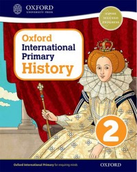OXFORD INTERNATIONAL PRIMARY HISTORY: STUDENT BOOK 2 (ISBN: 9780198418108) OXFORD INTERNATIONAL PRIMARY HISTORY: STUDENT BOOK 2 (ISBN: 9780198418108)