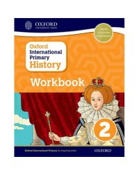 OXFORD INTERNATIONAL PRIMARY HISTORY: WORKBOOK 2 (ISBN: 9780198418160) OXFORD INTERNATIONAL PRIMARY HISTORY: WORKBOOK 2 (ISBN: 9780198418160)