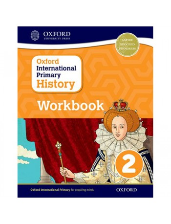 OXFORD INTERNATIONAL PRIMARY HISTORY: WORKBOOK 2 (ISBN: 9780198418160)