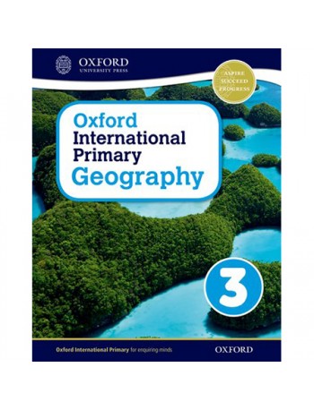 OXFORD INTERNATIONAL PRIMARY GEOGRAPHY: STUDENT BOOK 3 (ISBN:9780198310051)