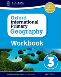 OXFORD INTERNATIONAL PRIMARY GEOGRAPHY: WORKBOOK 3 (ISBN:9780198310112) OXFORD INTERNATIONAL PRIMARY GEOGRAPHY: WORKBOOK 3 (ISBN:9780198310112)