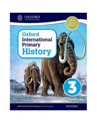 OXFORD INTERNATIONAL PRIMARY HISTORY: STUDENT BOOK 3 (ISBN:9780198418115) OXFORD INTERNATIONAL PRIMARY HISTORY: STUDENT BOOK 3 (ISBN:9780198418115)