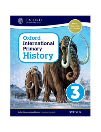 OXFORD INTERNATIONAL PRIMARY HISTORY: STUDENT BOOK 3 (ISBN:9780198418115)