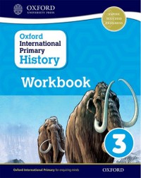 OXFORD INTERNATIONAL PRIMARY HISTORY: WORKBOOK 3 (ISBN:9780198418177) OXFORD INTERNATIONAL PRIMARY HISTORY: WORKBOOK 3 (ISBN:9780198418177)