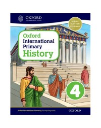 OXFORD INTERNATIONAL PRIMARY HISTORY: STUDENT BOOK 4 (ISBN:9780198418122) OXFORD INTERNATIONAL PRIMARY HISTORY: STUDENT BOOK 4 (ISBN:9780198418122)