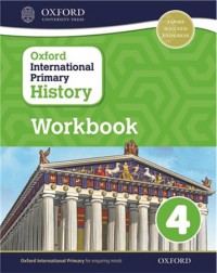 OXFORD INTERNATIONAL PRIMARY HISTORY: WORKBOOOK 4 (ISBN:9780198418184) OXFORD INTERNATIONAL PRIMARY HISTORY: WORKBOOOK 4 (ISBN:9780198418184)