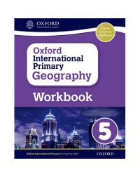 OXFORD INTERNATIONAL PRIMARY GEOGRAPHY: WORKBOOK 5 (ISBN:9780198310136) OXFORD INTERNATIONAL PRIMARY GEOGRAPHY: WORKBOOK 5 (ISBN:9780198310136)
