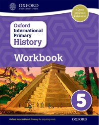 OXFORD INTERNATIONAL PRIMARY HISTORY: WORKBOOK 5 (ISBN:9780198418191) OXFORD INTERNATIONAL PRIMARY HISTORY: WORKBOOK 5 (ISBN:9780198418191)