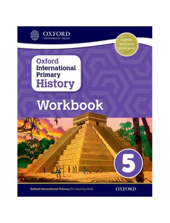 OXFORD INTERNATIONAL PRIMARY HISTORY: WORKBOOK 5 (ISBN:9780198418191)