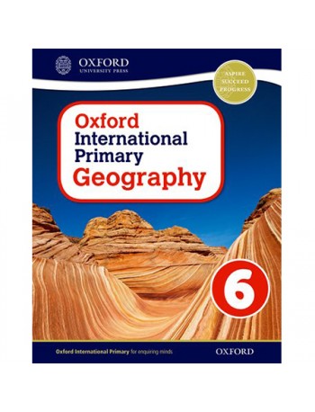 OXFORD INTERNATIONAL PRIMARY GEOGRAPHY: STUDENT BOOK 6 (ISBN:9780198310082)
