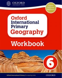 OXFORD INTERNATIONAL PRIMARY GEOGRAPHY: WORKBOOK 6 (ISBN:9780198310143) OXFORD INTERNATIONAL PRIMARY GEOGRAPHY: WORKBOOK 6 (ISBN:9780198310143)