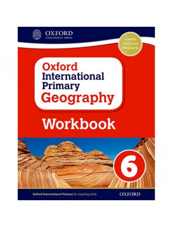 OXFORD INTERNATIONAL PRIMARY GEOGRAPHY: WORKBOOK 6 (ISBN:9780198310143)