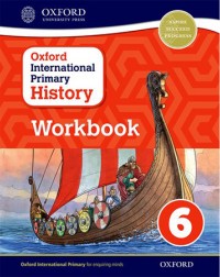 OXFORD INTERNATIONAL PRIMARY HISTORY: WORKBOOK 6 (ISBN:9780198418207) OXFORD INTERNATIONAL PRIMARY HISTORY: WORKBOOK 6 (ISBN:9780198418207)