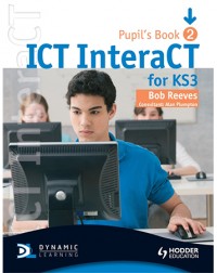 ICT INTERACT FOR KEY STAGE 3 DYNAMIC LEARNING PUPIL'S BOOK AND CD2 (ISBN: 9780340940983) ICT INTERACT FOR KEY STAGE 3 DYNAMIC LEARNING PUPIL'S BOOK AND CD2 (ISBN: 9780340940983)