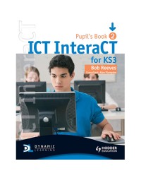 ICT INTERACT FOR KEY STAGE 3 DYNAMIC LEARNING PUPIL'S BOOK AND CD2 (ISBN: 9780340940983)
