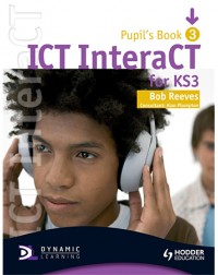 ICT INTERACT FOR KEY STAGE 3 DYNAMIC LEARNING PUPIL'S BOOK AND CD3 (ISBN: 9780340940990) ICT INTERACT FOR KEY STAGE 3 DYNAMIC LEARNING PUPIL'S BOOK AND CD3 (ISBN: 9780340940990)