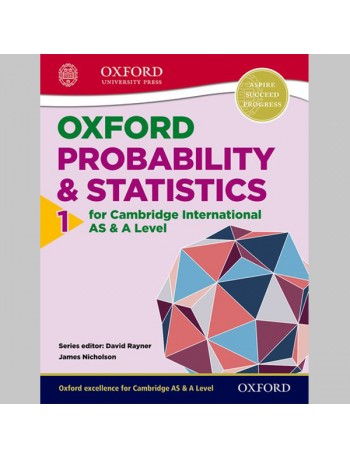 MATHEMATICS CAMBRIDGE INT OXFORD PROBABILITY & STATISTICS 1 CAMBRIDGE INT (CIE A LEVEL) (ISBN: 9780198306931)