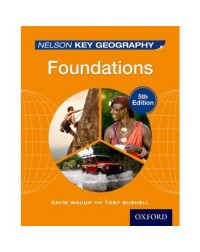 NELSON KEY GEOGRAPHY FOUNDATIONS STUDENT BOOK (ISBN: 9781408523162)