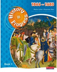HISTORY IN PROGRESS: PUPIL BOOK 1 (1066 1603) (ISBN: 9780435318505) HISTORY IN PROGRESS: PUPIL BOOK 1 (1066 1603) (ISBN: 9780435318505)