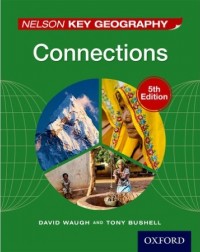 NELSON KEY GEOGRAPHY CONNECTIONS STUDENT BOOK (ISBN: 9781408523179) NELSON KEY GEOGRAPHY CONNECTIONS STUDENT BOOK (ISBN: 9781408523179)
