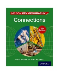 NELSON KEY GEOGRAPHY CONNECTIONS STUDENT BOOK (ISBN: 9781408523179)