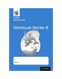 NELSON HANDWRITING WORKBOOK STARTER B (ISBN: 9780198368656)