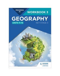 PROGRESS IN GEOGRAPHY: KEY STAGE 3 WORKBOOK 3 (ISBN: 9781510442986) PROGRESS IN GEOGRAPHY: KEY STAGE 3 WORKBOOK 3 (ISBN: 9781510442986)