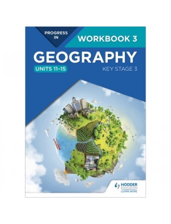 PROGRESS IN GEOGRAPHY: KEY STAGE 3 WORKBOOK 3 (ISBN: 9781510442986)