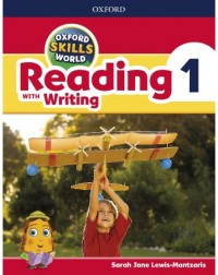 OXFORD SKILLS WORLD LEVEL 1 READING WITH WRITING STUDENT BOOK (ISBN: 9780194113465) OXFORD SKILLS WORLD LEVEL 1 READING WITH WRITING STUDENT BOOK (ISBN: 9780194113465)