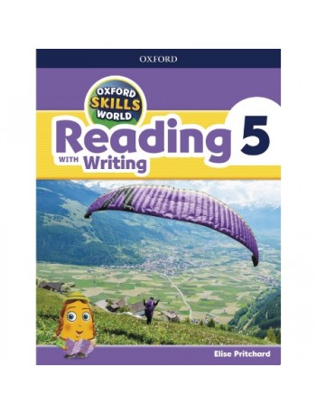 OXFORD SKILLS WORLD LEVEL 5 READING WITH WRITING STUDENT BOOK (ISBN: 9780194113540)