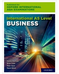 INTERNATIONAL AS LEVEL BUSINESS FOR OXFORD INTERNATIONAL AQA EXAMINATIONS (ISBN: 9780198445418)