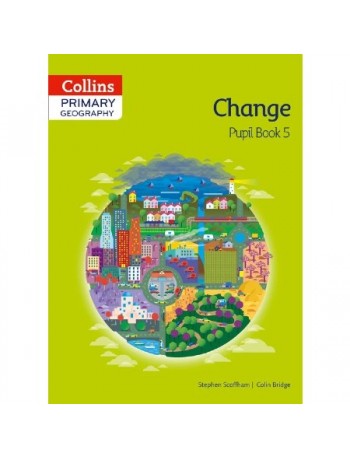 COLLINS PRIMARY GEOGRAPHY CHANGE PUPIL BOOK 5 (ISBN: 9780007563616)