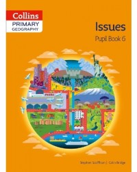 COLLINS PRIMARY GEOGRAPHY ISSUE PUPIL BOOK 6 (ISBN: 9780007563623) COLLINS PRIMARY GEOGRAPHY ISSUE PUPIL BOOK 6 (ISBN: 9780007563623)